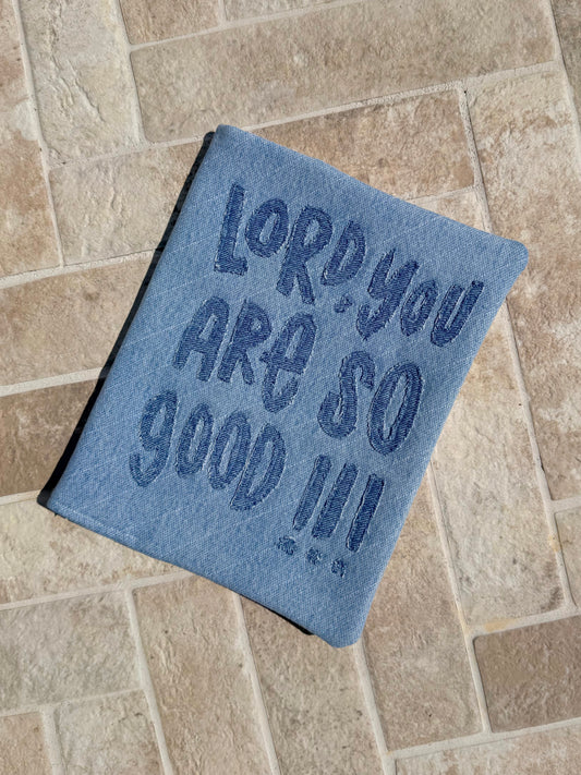 Lord you are so good!